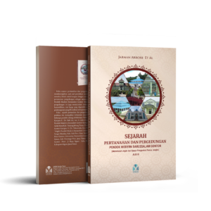 SEJARAH PERTANAHAN DAN PERGEDUNGAN Pondok Modern Darussalam Gontor (Menelusuri Jejak dan Upaya Penguatan Panca Jangka) Jilid 3