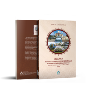 SEJARAH PERTANAHAN DAN PERGEDUNGAN PONDOK MODERN DARUSSALAM GONTOR (Menelusuri Jejak dan Upaya Penguatan Panca Jangka) Jilid 4