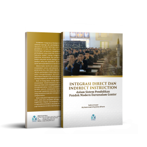 Integrasi Direct dan Indirect Instruction dalam Sistem Pendidikan Pondok Modern Darussalam Gontor