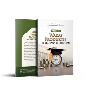 MODEL WAKAF PRODUKTIF DI LEMBAGA PENDIDIKAN ISLAM